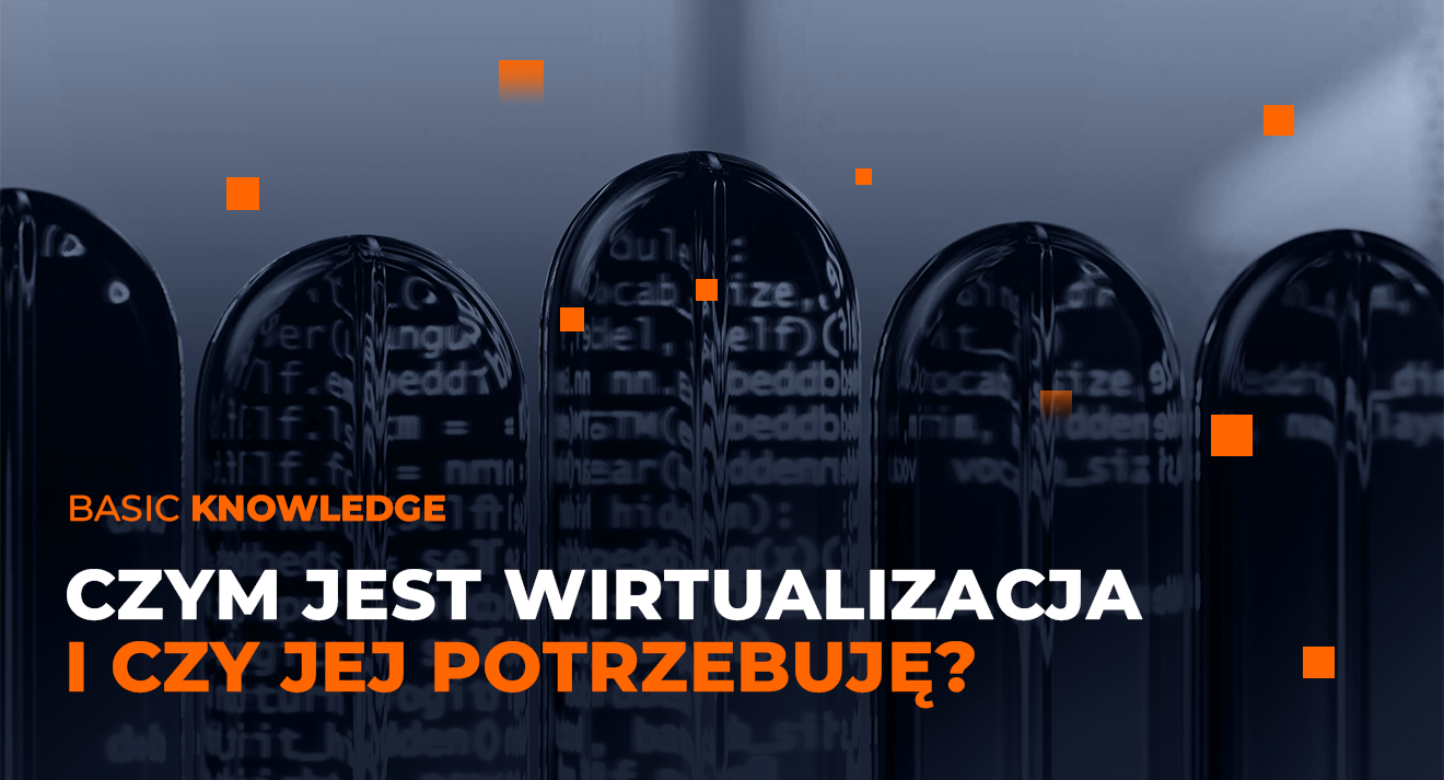 Wirtualizacja - czy jej potrzebuje?