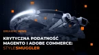 StyleSmuggler w Magento i Adobe Commerce - krytyczna podatność