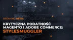 StyleSmuggler w Magento i Adobe Commerce - krytyczna podatność